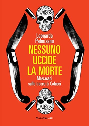 Nessuno uccide morte - nessuno,