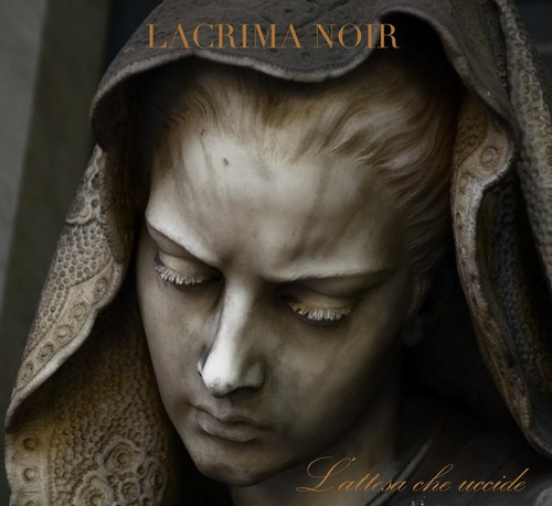 Lacrima noir attesa che - lacrima, l'attesa