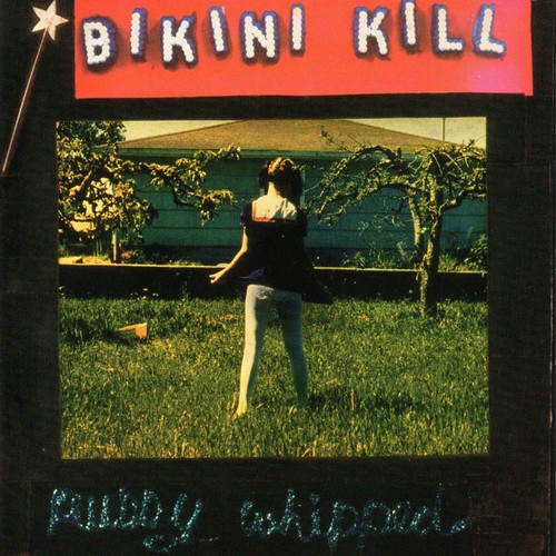 Bikini kill pussy whipped - kill,